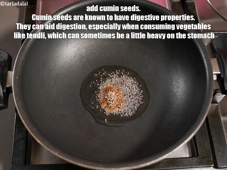 Step 7 – Add 1/2 tsp&nbsp;<a href="https://www.tarladalal.com/glossary-cumin-seeds-jeera-zeera-381i">cumin seeds (jeera)</a>.&nbsp;Cumin seeds are known to have digestive properties. They can …