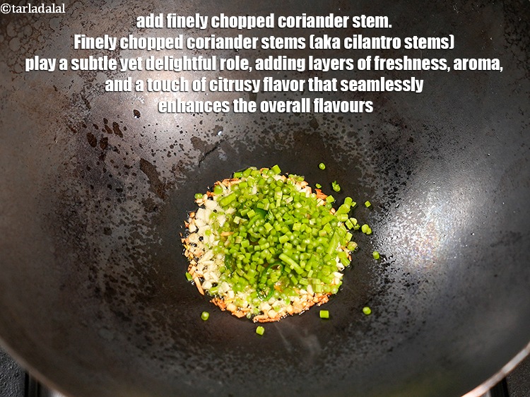 Step 10 – Add 1 tbsp finely <a href="https://www.tarladalal.com/glossary-coriander-stalks-2330i">chopped coriander (dhania) stem</a>. Finely chopped coriander stems (aka cilantro …
