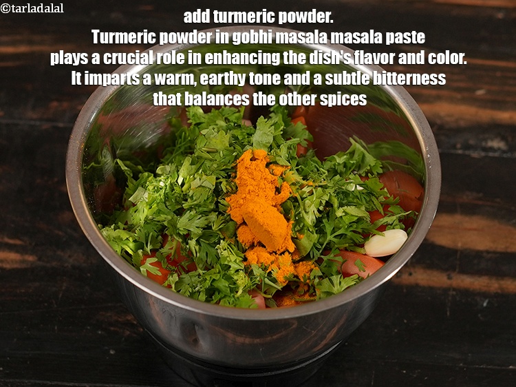 स्टेप 7 – १/२ टी-स्पून&nbsp;<a href=""https://www.tarladalal.com/glossary-turmeric-powder-haldi-hindi-645i"">हल्दी पाउडर</a>&nbsp;डालें। गोभी मसाला पेस्ट में हल्दी पाउडर …