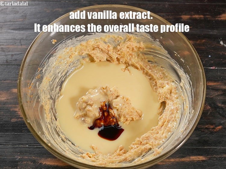 Step 7 – Add 1 tsp <a href="https://www.tarladalal.com/glossary-vanilla-extract-1248i">vanilla extract</a>. It enhances the overall taste profile.