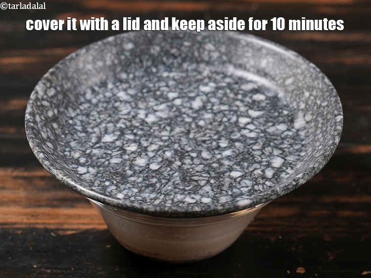 Step 10 – Cover it with a lid and keep aside for 10 minutes. The rising time will …