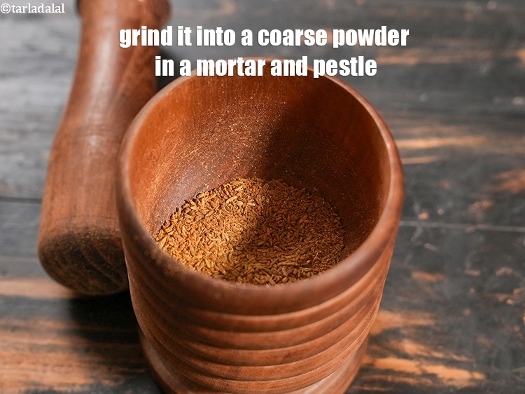 Step 7 – Grind it into a coarse powder in a mortar and pestle and keep aside.