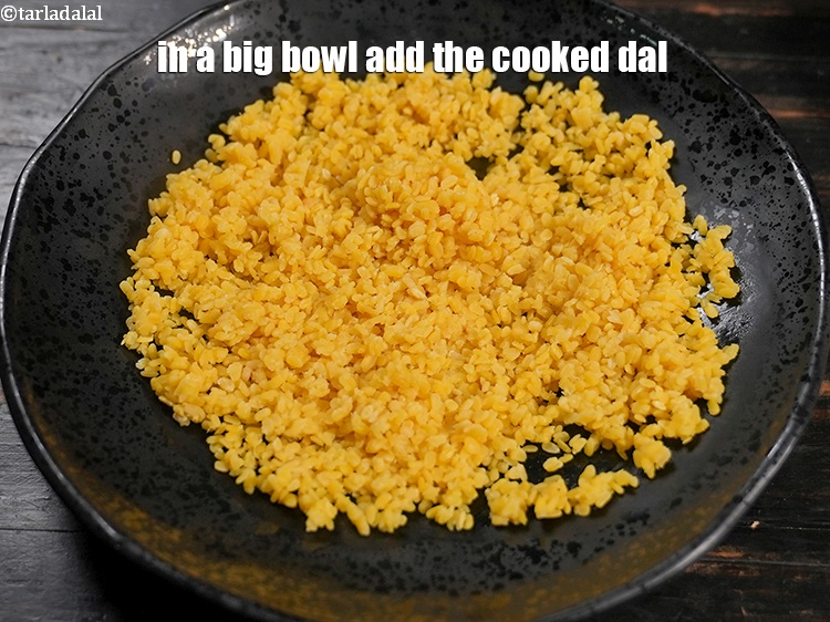 Step 7 – In a big bowl add the cooked dal.
