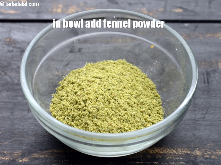 Step 7 – In a small bowl add fennel powder.