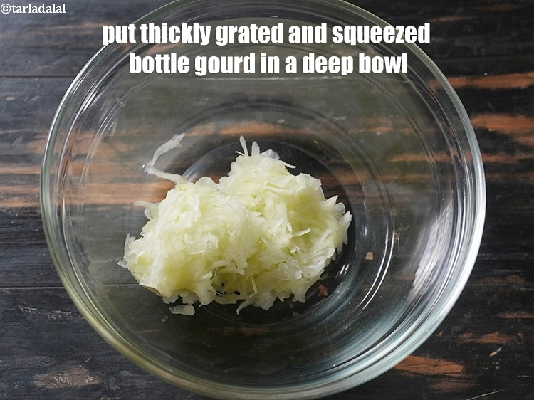 Step 7 – To make <strong>healthy doodhi kofta curry</strong> recipe, Squeeze out all the extra water from the …