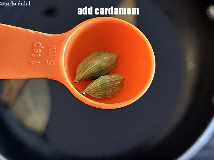 Step 7 – Add&nbsp;<meta charset="UTF-8" />2&nbsp;<a href="glossary-cardamom-elaichi-262i">cardamoms</a>.