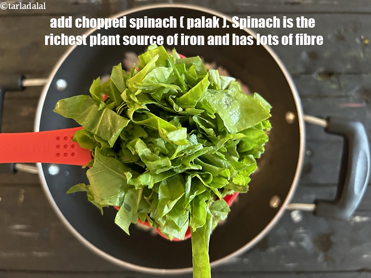 Step 12 – Add&nbsp;<meta charset="UTF-8" />3 cups&nbsp;<a href="glossary-chopped-spinach-780i">chopped spinach (palak)</a>.&nbsp;Spinach has a mild, slightly sweet flavor.&nbsp;<a href="https://www.tarladalal.com/recipes-using-spinach-255">Spinach</a>&nbsp;is one …