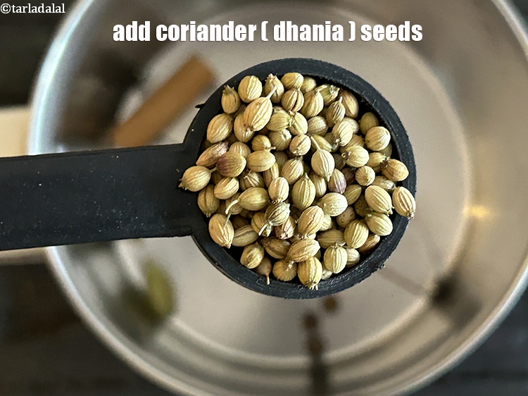 Step 15 – Add&nbsp;<meta charset="UTF-8" />1 tsp&nbsp;<a href="glossary-coriander-seeds-dhania-ke-beej-dhania-seeds-akha-dhania-371i">coriander (dhania) seeds</a>.