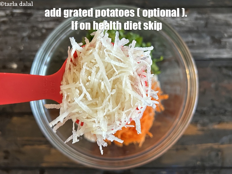 Step 7 – Add&nbsp;<meta charset="UTF-8" />1/4 cup&nbsp;<a href="glossary-grated-potatoes-867i">grated potatoes</a>. If on health diet, skip potatoes.&nbsp;