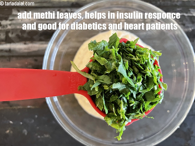Step 13 – Add&nbsp;<meta charset="UTF-8" />1/4 cup&nbsp;finely&nbsp;<a href="glossary-chopped-fenugreek-811i">chopped fenugreek (methi)</a>&nbsp;leaves.&nbsp;<meta charset="UTF-8" />&nbsp;Fenugreek leaves&nbsp;help in improving glucose and insulin …