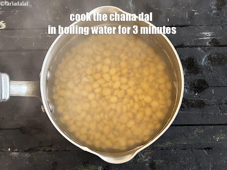 Step 8 – Cook the chana dal for 3&nbsp;minutes in boiling water.
