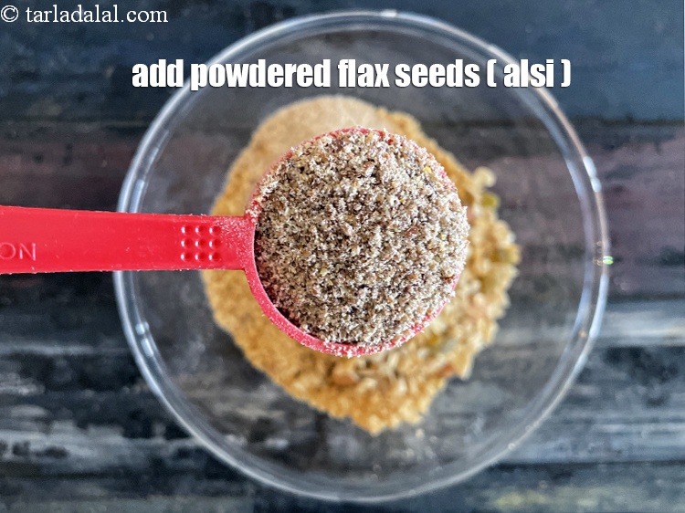 Step 9 – Add&nbsp;<meta charset="UTF-8" />1 tbsp&nbsp;<a href="glossary-powdered-flaxseeds-powdered-alsi-alsi-ka-powder-2236i">powdered flax seeds</a>.