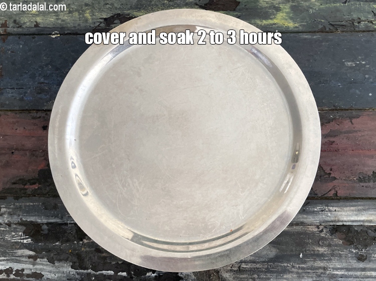 Step 7 – Cover and soak for 2 to 3 hours.