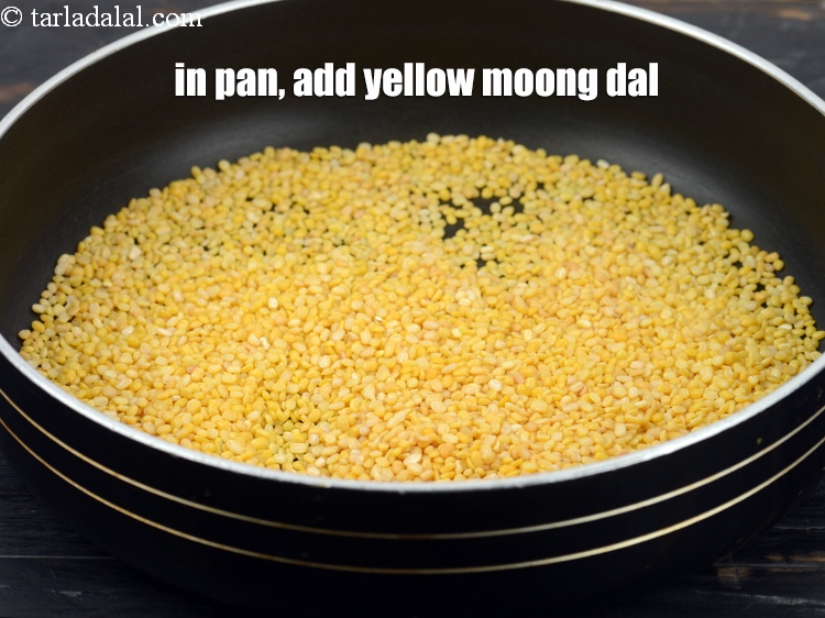 Step 8 – In a non-stick pan, add &frac34; cup of&nbsp;<a href="https://www.tarladalal.com/glossary-yellow-moong-dal-split-yellow-gram-peeli-moong-dal-488i">yellow moong dal (split yellow gram)</a>.