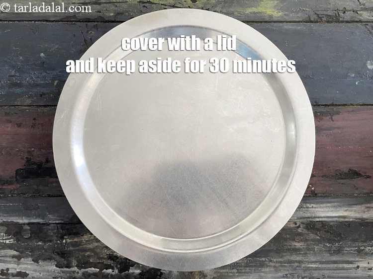 Step 15 – Cover it with a lid and keep aside for 30 minutes.