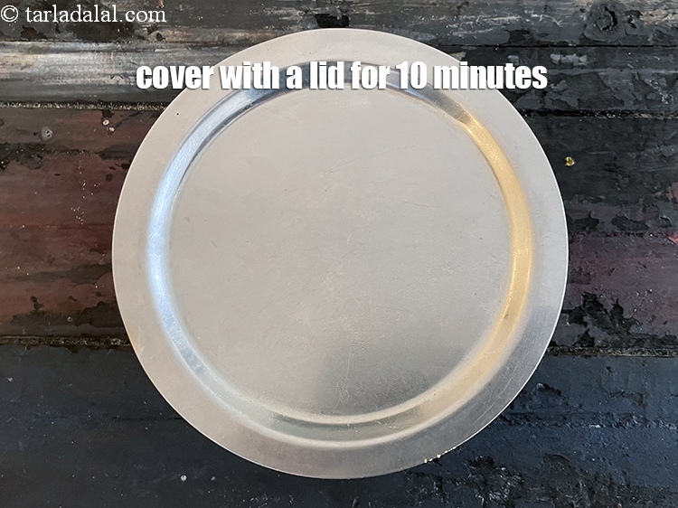 Step 11 – Cover with a lid and keep aside for 10 minutes.<br /> &nbsp;