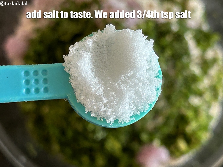 Step 8 – Add salt to taste. We added 3/4th&nbsp;tsp salt.