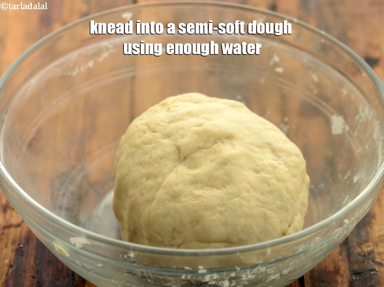 Step 7 – Knead into a semi-soft dough using enough water.&nbsp;