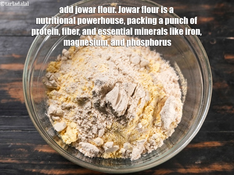 Step 8 – Add &frac14; cup <a href="https://www.tarladalal.com/glossary-jowar-flour-jowar-ka-atta-white-millet-flour-sorghum-flour-483i">jowar (white millet) flour</a>. Jowar flour is a nutritional powerhouse, packing …