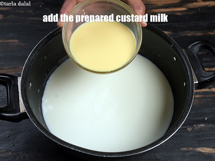 Step 8 – Add the prepared custard milk mixture.