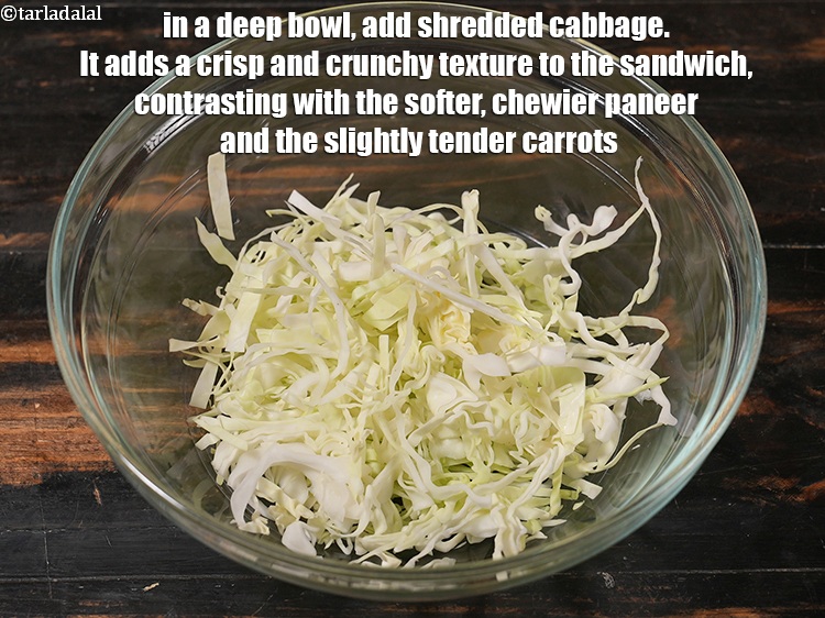 Step 8 – In a deep bowl, add &frac12; cup shredded cabbage. It adds a crisp and crunchy …