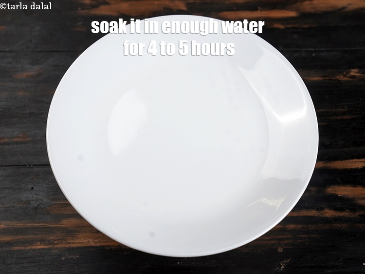 Step 8 – Cover and soak it in enough water for 4 to 5 hours.