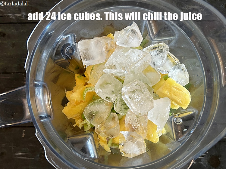 Step 10 – Add 24 ice-cubes.&nbsp;<meta charset="UTF-8" />This will chill the juice.&nbsp;