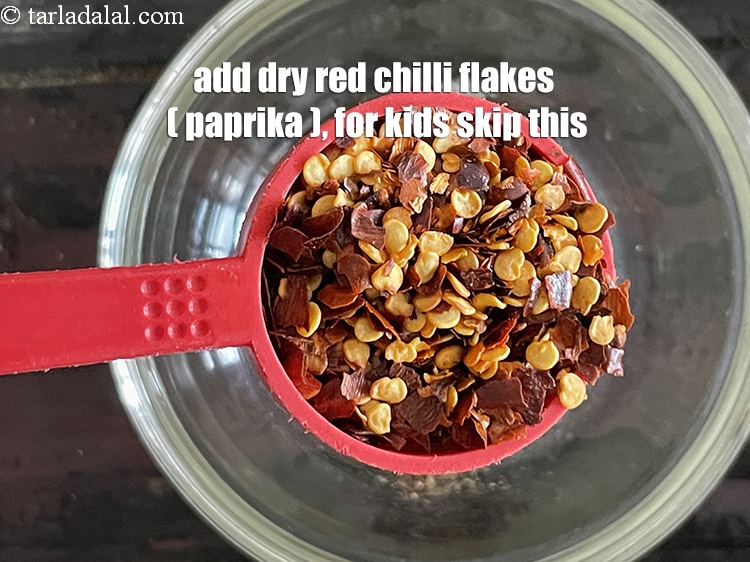 Step 20 – Add&nbsp;<meta charset="UTF-8" />1 tbsp&nbsp;<a href="glossary-dry-red-chilli-flakes-paprika-338i">dry red chilli flakes (paprika)</a>. For kids skip this.