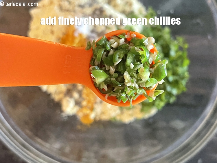Step 8 – Add&nbsp;<meta charset="UTF-8" />1 1/2 tsp&nbsp;finely&nbsp;<a href="glossary-chopped-green-chilli-820i">chopped green chillies</a>.