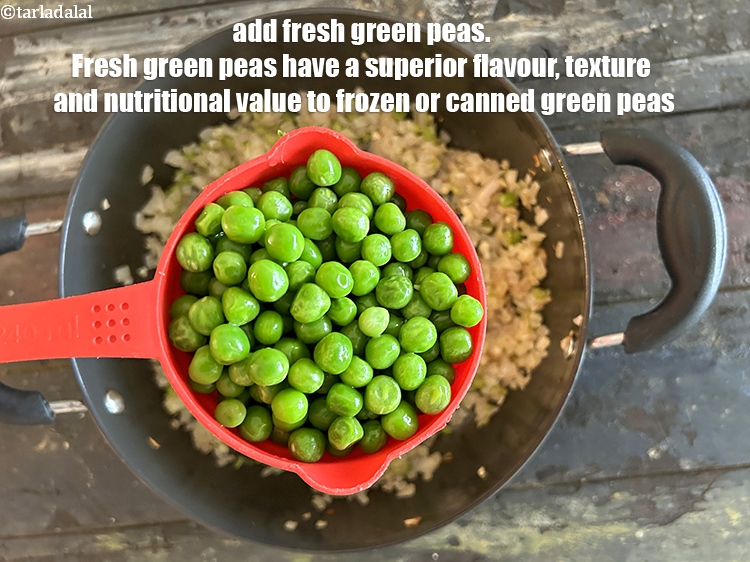 Step 7 – Add&nbsp;<meta charset="UTF-8" />1 cup&nbsp;<a href="glossary-green-peas-matar-hare-matar-vatana-180i">green peas</a>.&nbsp;<meta charset="UTF-8" />Fresh green peas are used in green pea …