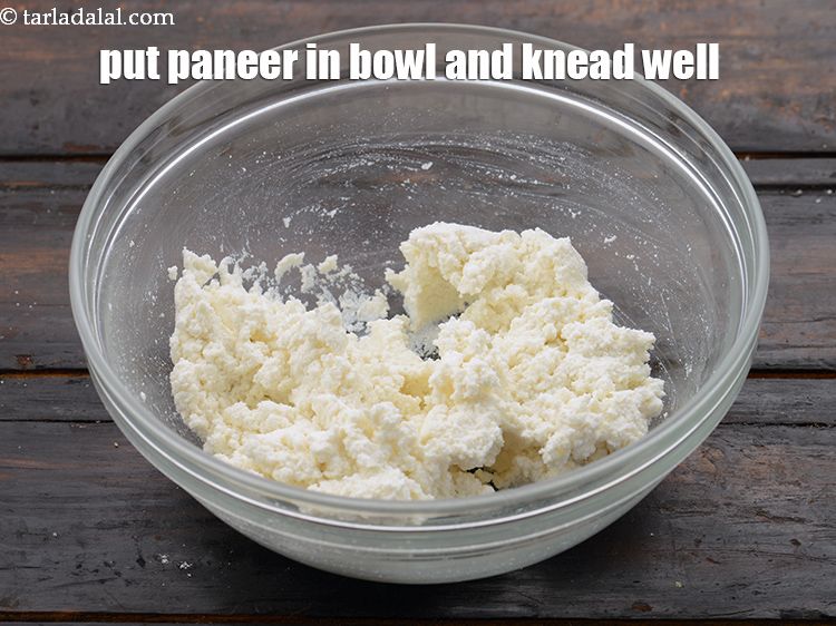 Step 8 – Put 1 cup&nbsp;<a href="https://www.tarladalal.com/glossary-crumbled-paneer-997i">crumbled paneer (cottage cheese)</a>&nbsp;in a bowl and knead well.