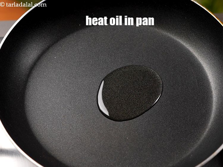 Step 8 – Heat 1 tsp oil in a pan.