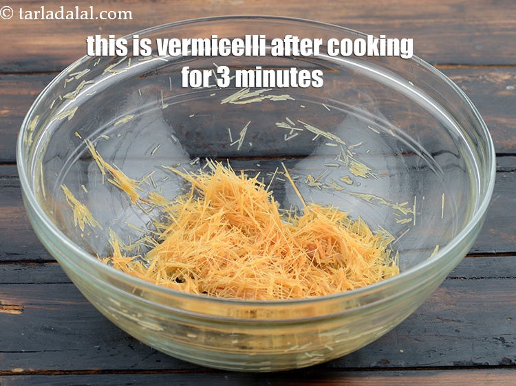 Step 8 – This is vermicelli after cooking for 3 minutes. At this stage the vermicelli will turn …
