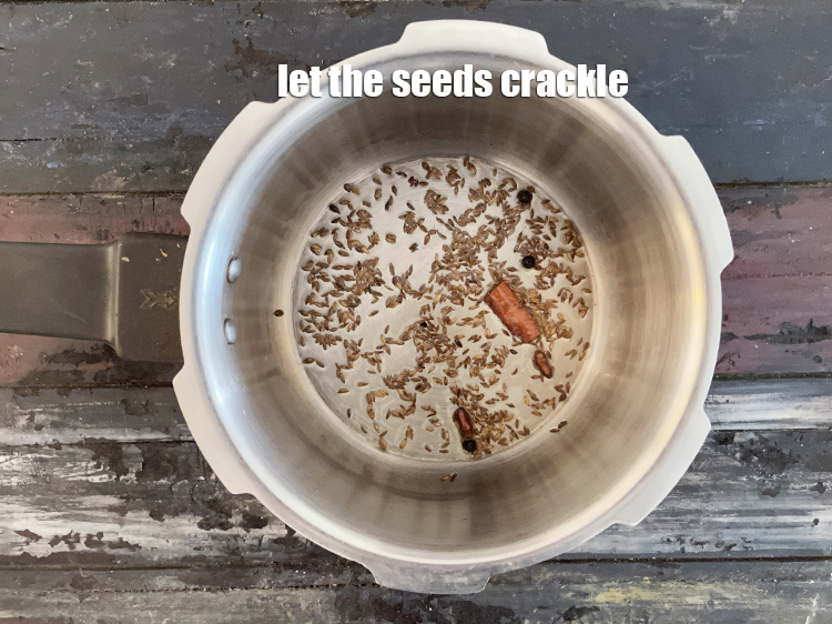 Step 24 – Let the cumin seeds crackle.