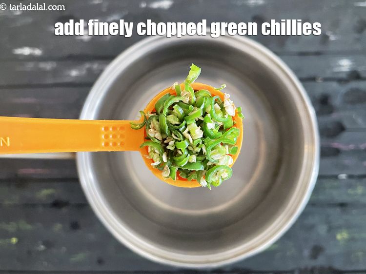 Step 15 – Add&nbsp;<meta charset="UTF-8" />1 tsp&nbsp;finely&nbsp;<a href="glossary-chopped-green-chilli-820i">chopped green chillies</a>.
