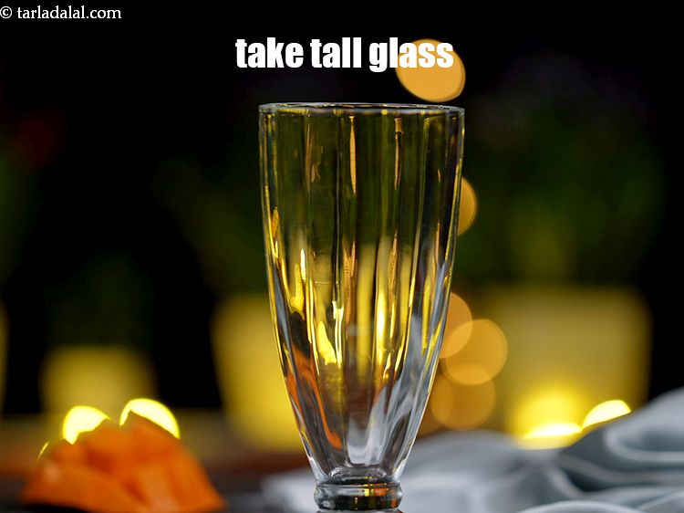 स्टेप 8 – एक लंबा गिलास लें।