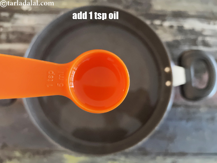 Step 8 – Add 1 tsp oil.
