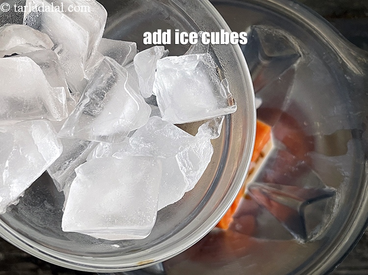 Step 11 – Add 12 ice cubes. This will chill the smoothie.