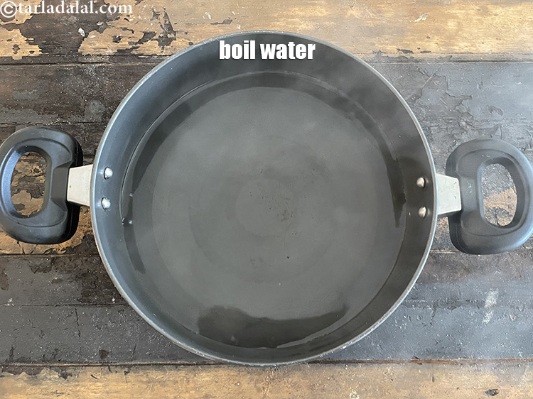 Step 3 – Bring water to a boil in a deep non stick pan.