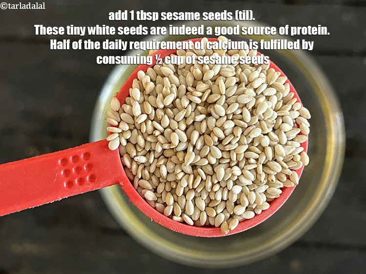 Step 9 – Add&nbsp;<meta charset="UTF-8" />1 tbsp&nbsp;<a href="glossary-sesame-seeds-til-gingelly-seeds-612i">sesame seeds (til)</a>.&nbsp;These tiny white seeds are indeed a good source …
