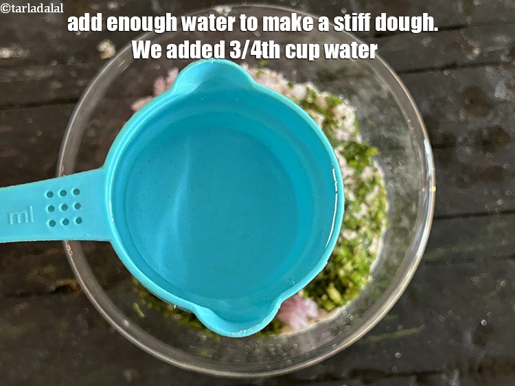 Step 9 – Add enough water to make a stiff dough. We added 3/4th&nbsp;cup water.