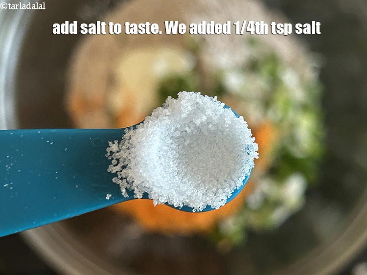Step 9 – Add salt to taste. We added 1/4th tsp salt.