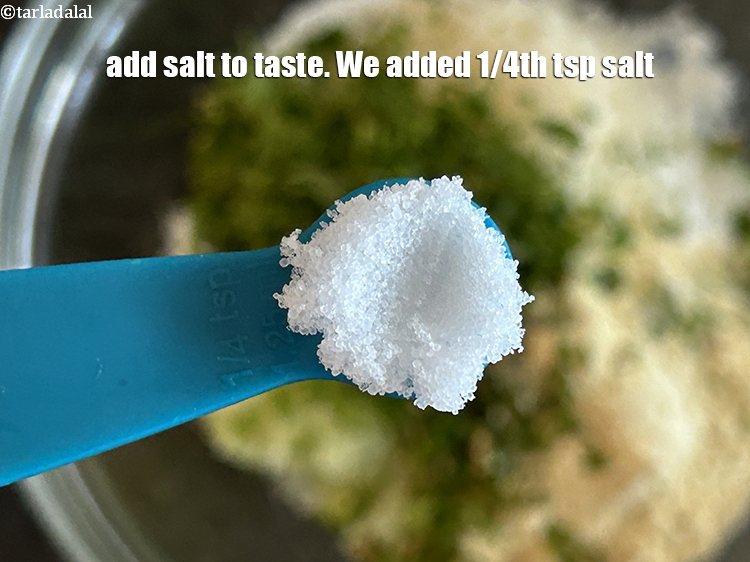 Step 9 – Add salt to taste. We added 1/4th&nbsp;tsp salt.