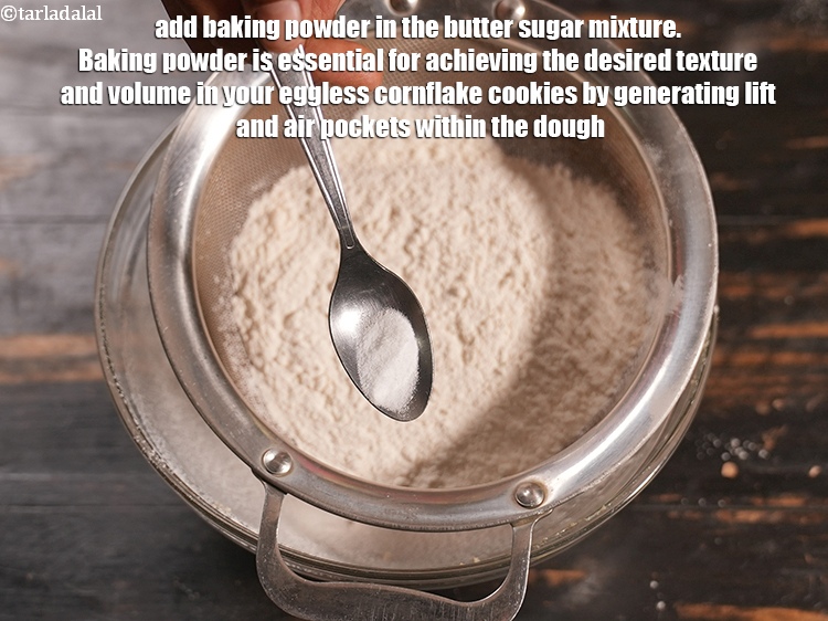 Step 9 – Add 1/8 tsp <a href="https://www.tarladalal.com/glossary-baking-powder-425i">baking powder</a>&nbsp;in the butter sugar mixture. Baking powder is essential for …
