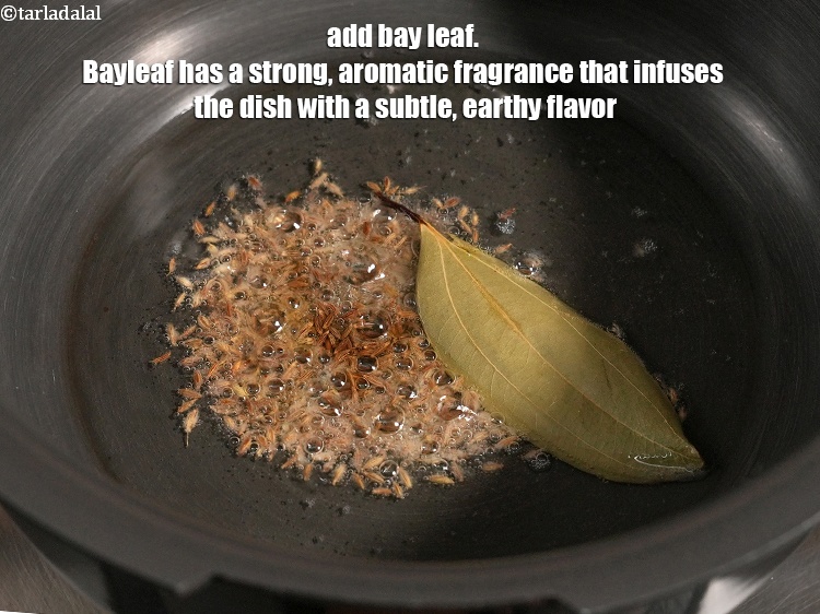 Step 9 – Add 1 <a href="https://www.tarladalal.com/glossary-bay-leaf-tejpatta-bay-leaves-189i">bay leaf (tejpatta)</a>. Bayleaf has a strong, aromatic fragrance that infuses the …