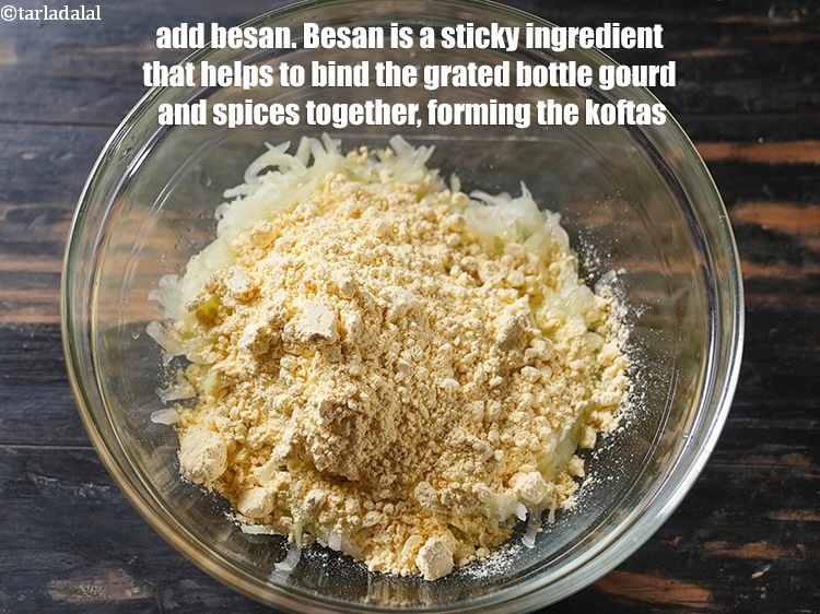 Step 9 – Add &frac12; cup&nbsp;<a href="https://www.tarladalal.com/glossary-besan-chana-dal-flour-bengal-gram-flour-952i">besan (bengal gram flour)</a>. Besan is a sticky ingredient that helps to …