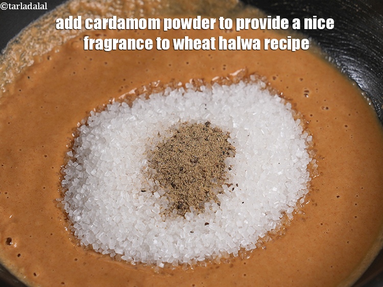 Step 16 – Add cardamom powder to provide a nice fragrance to&nbsp;whole wheat sheera recipe.