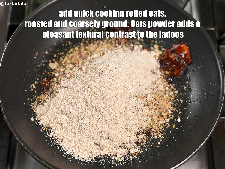 Step 9 – Add 1/4 cup&nbsp;<a href="https://www.tarladalal.com/glossary-quick-cooking-rolled-oats-rolled-oats-547i">quick cooking rolled oats</a>&nbsp;, roasted and coarsely ground. Oats powder adds a …