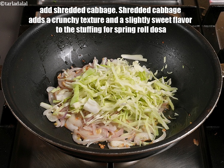 Step 9 – Add &frac34; cup <a href="https://www.tarladalal.com/glossary-shredded-cabbage-763i">shredded cabbage</a>. Shredded cabbage adds a crunchy texture and a slightly …
