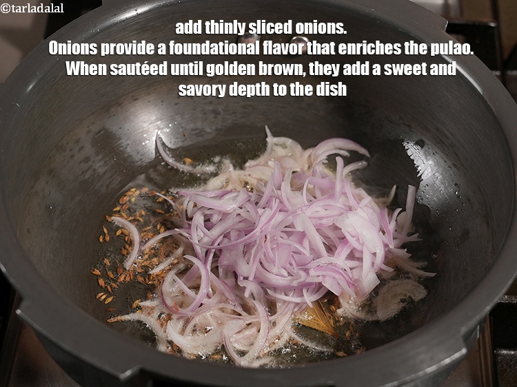 Step 9 – Add &frac12; cup thinly <a href="https://www.tarladalal.com/glossary-sliced-onions-745i">sliced onions</a>. Onions provide a foundational flavor that enriches the …